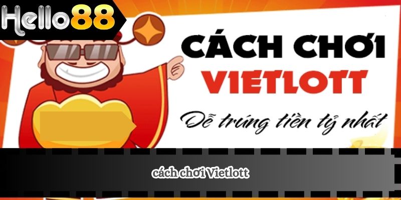 Cách Chơi Vietlott 2 cách chơi Vietlott